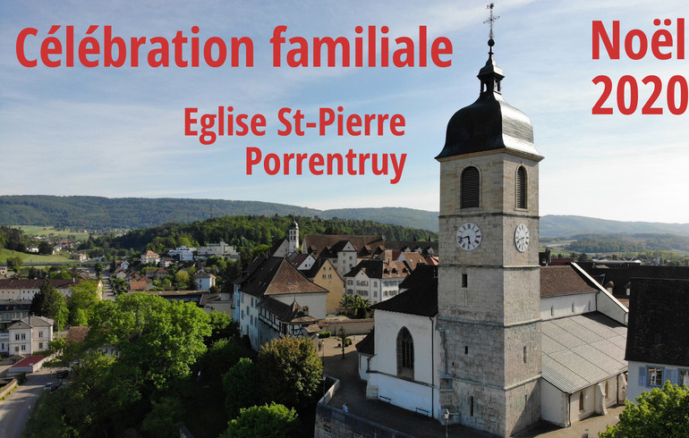 Célébration familiale - Noël 2020 - Porrentruy