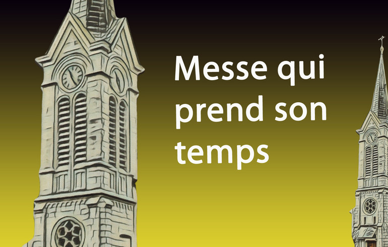 Messe qui prend son temps